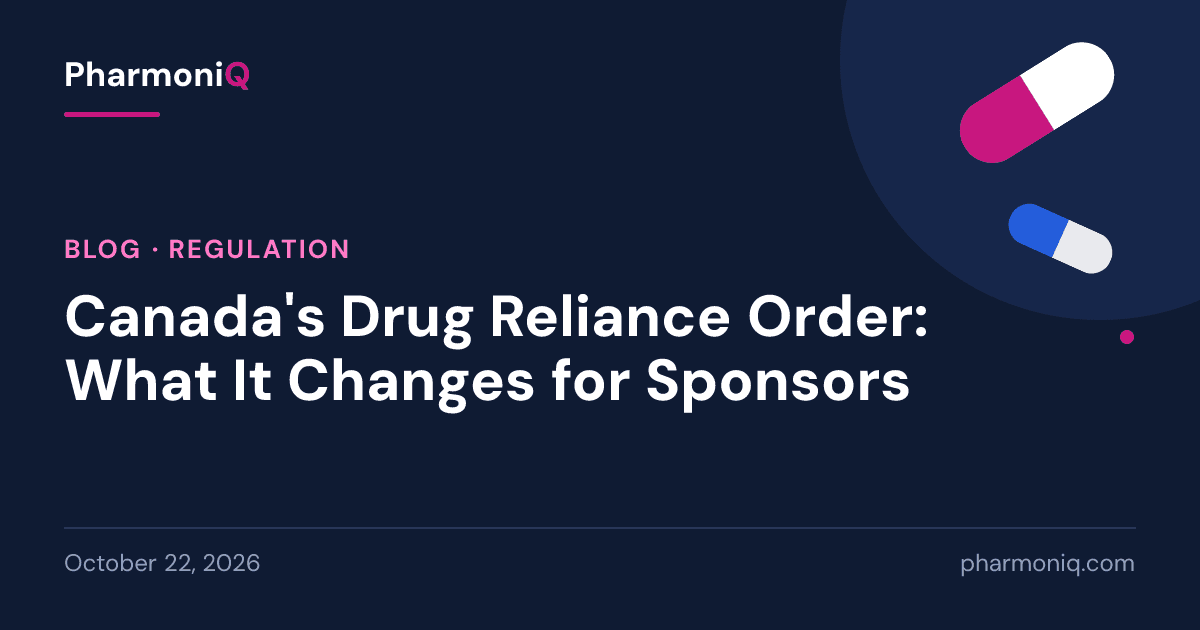 Canada's Drug Reliance Order: What It Changes for Sponsors: PharmoniQ blog card