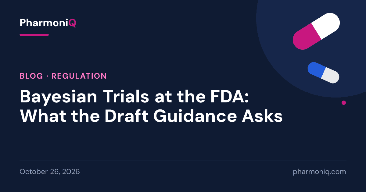 Bayesian Trials at the FDA: What the Draft Guidance Asks: PharmoniQ blog card