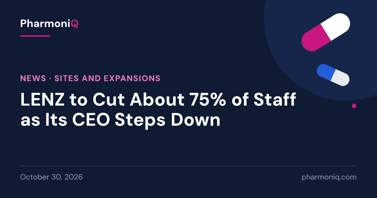 LENZ to Cut About 75% of Staff as Its CEO Steps Down: PharmoniQ news card